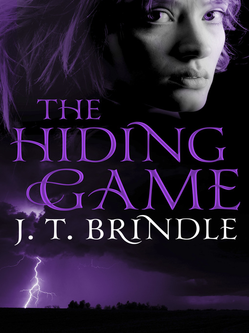 Title details for The Hiding Game by J.T. Brindle - Available